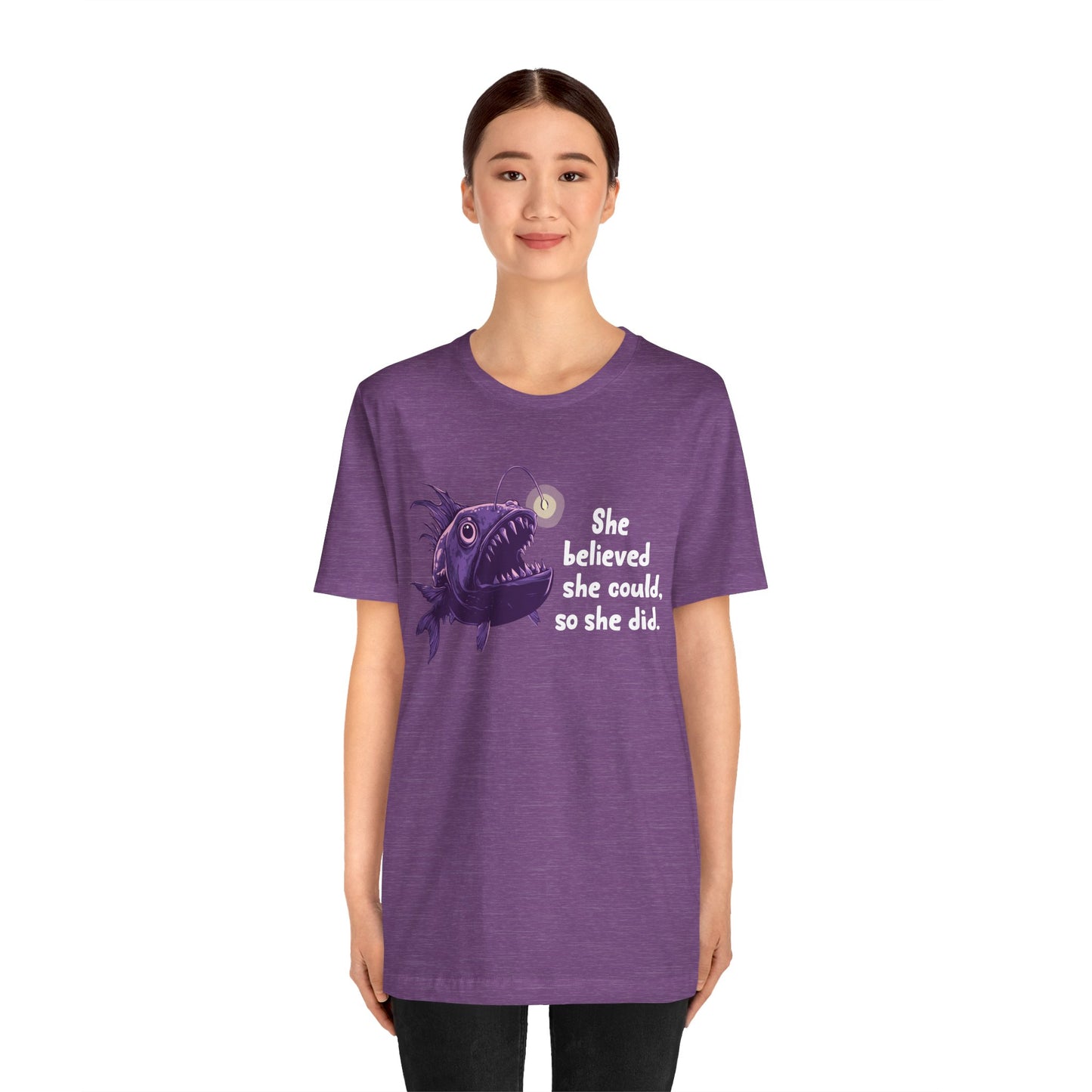 Deep Sea Anglerfish T-shirt - "She Believed She Could, So She Did" - Feminist Statement Tee, Gift for Women Empowerment