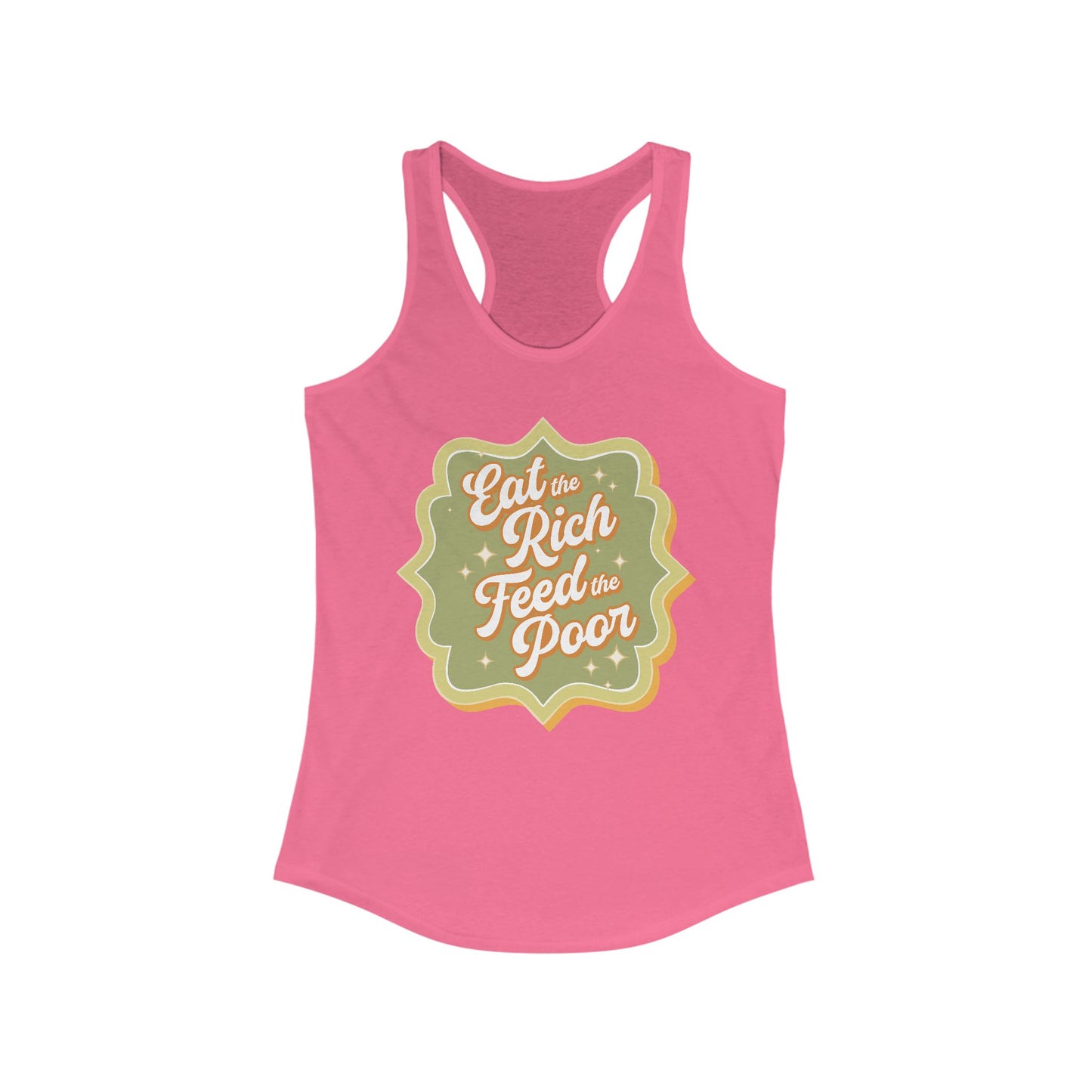 Eat The Rich Feed The Poor Retro Women's Racerback Tank - Ladies Sleeveless Shirt With 1970s Style Eat The Rich Print