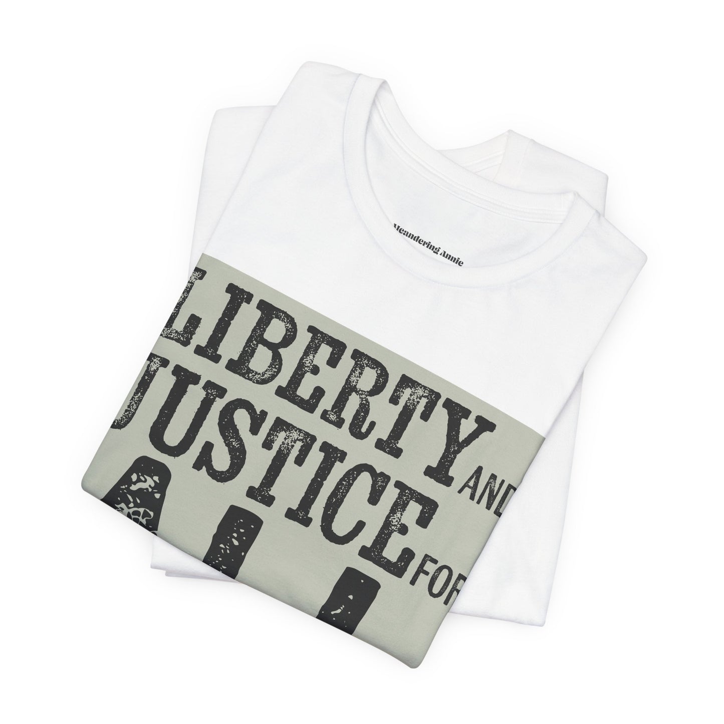 Liberty and Justice for All T-shirt Unisex Political Tee, Patriotic Protest, American Freedom Tshirt, Equality Rights Activist Top