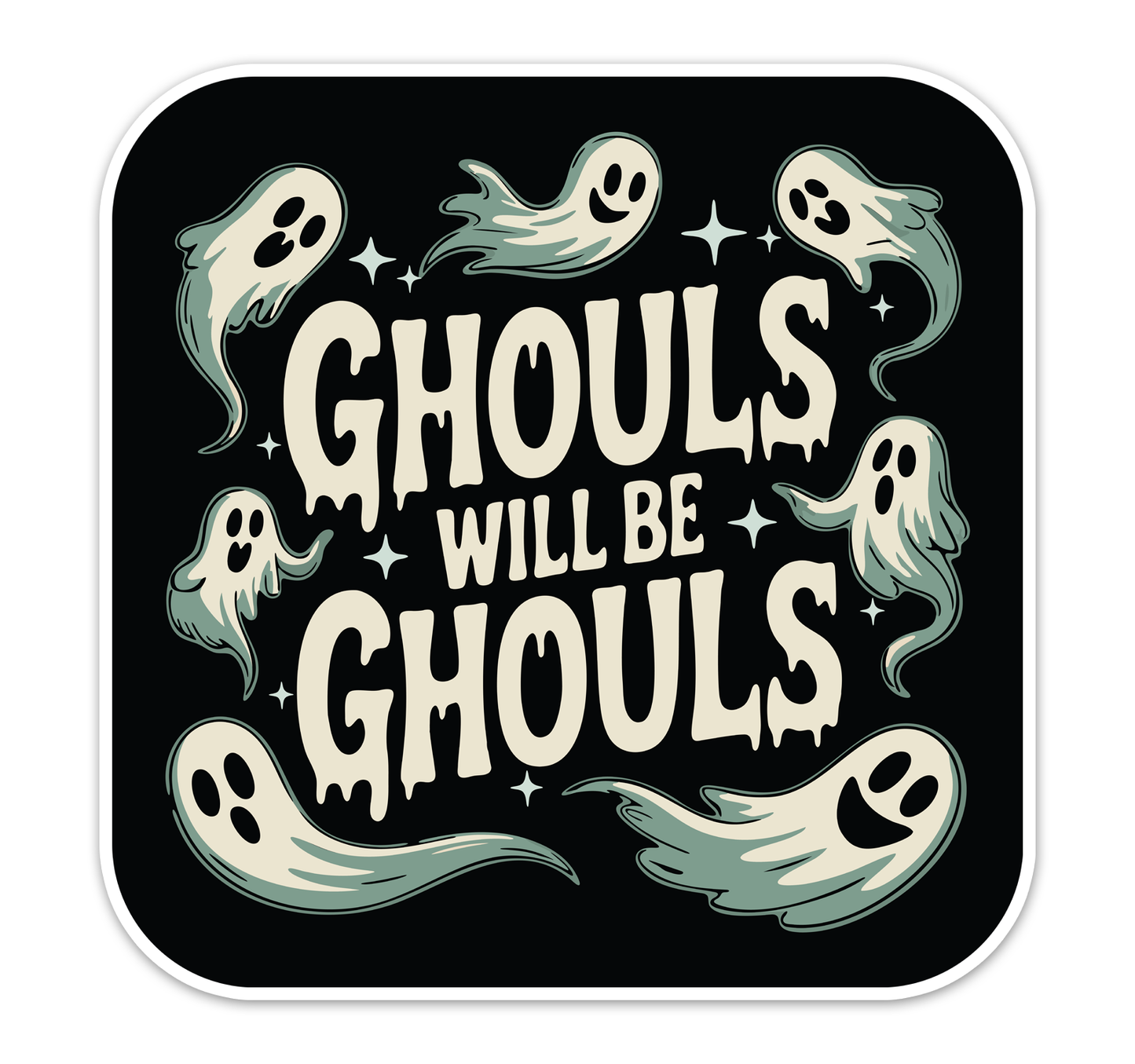 Ghouls Will Be Ghouls Sticker - 3" Halloween Ghosts Vinyl Decal Spooky Goth Stickers, Funny Fall Waterproof Decals Laptop, Car, Water Bottle (Copy)