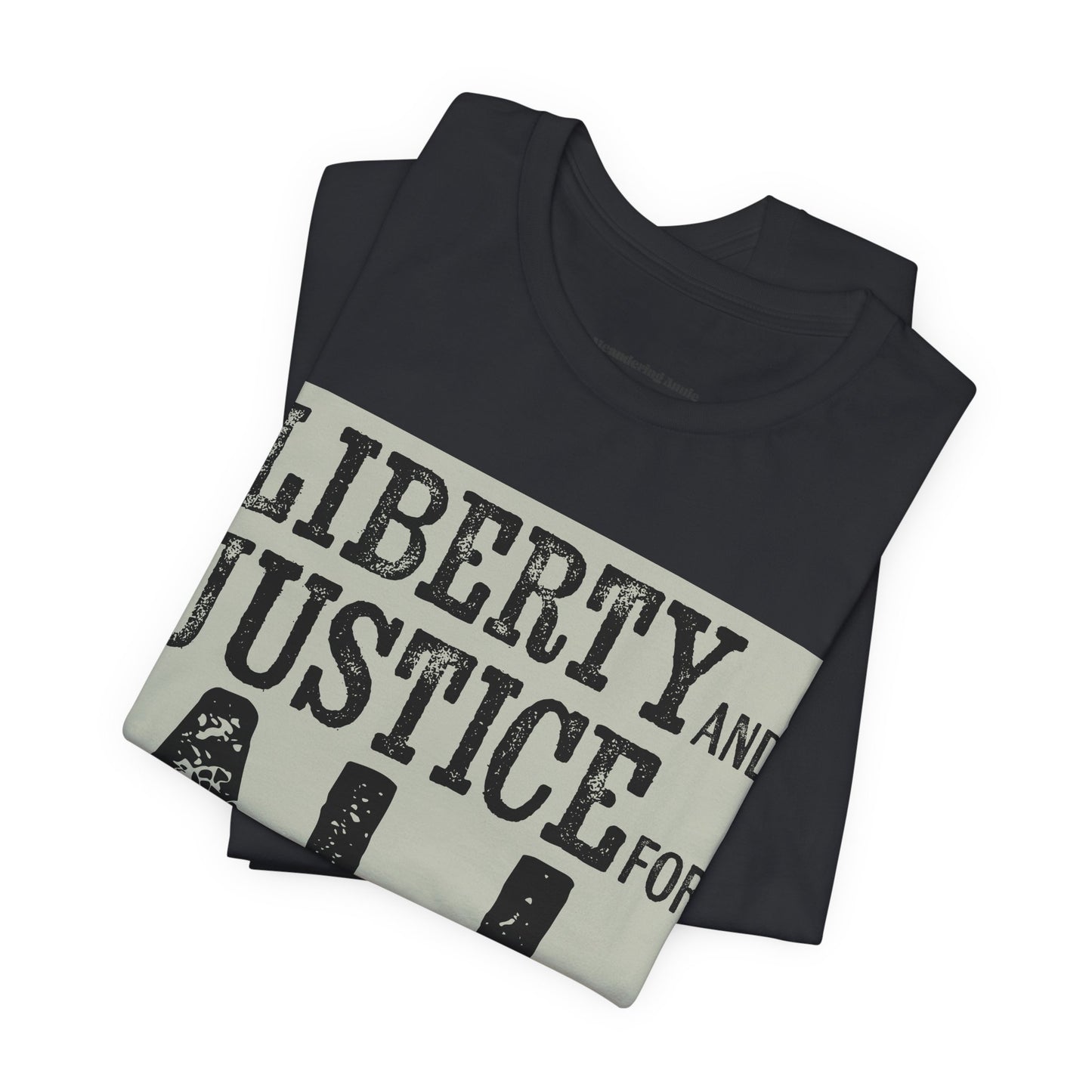Liberty and Justice for All T-shirt Unisex Political Tee, Patriotic Protest, American Freedom Tshirt, Equality Rights Activist Top