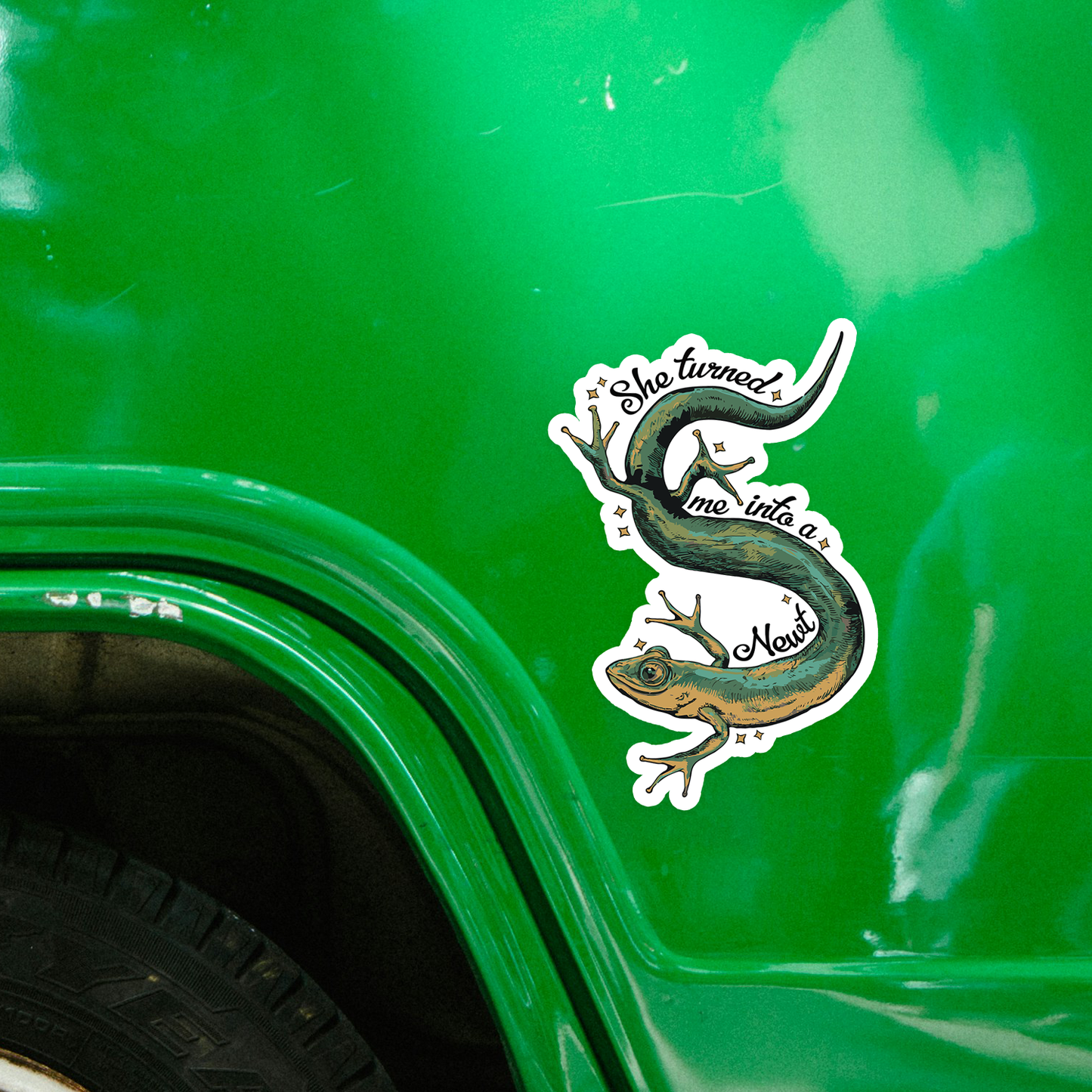 4" She Turned Me Into A Newt Sticker - Waterproof, Fade-Resistant Decal Stickers