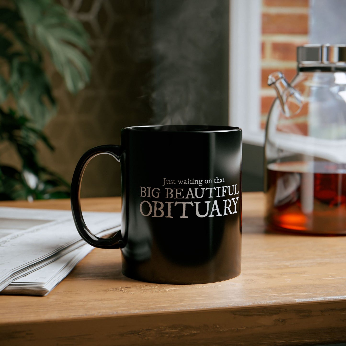 Just Waiting on That Big Beautiful Obituary Mug, Funny Ceramic Coffee Mugs, Leftist Liberal Political Humor Black Tea Cup Drinkware