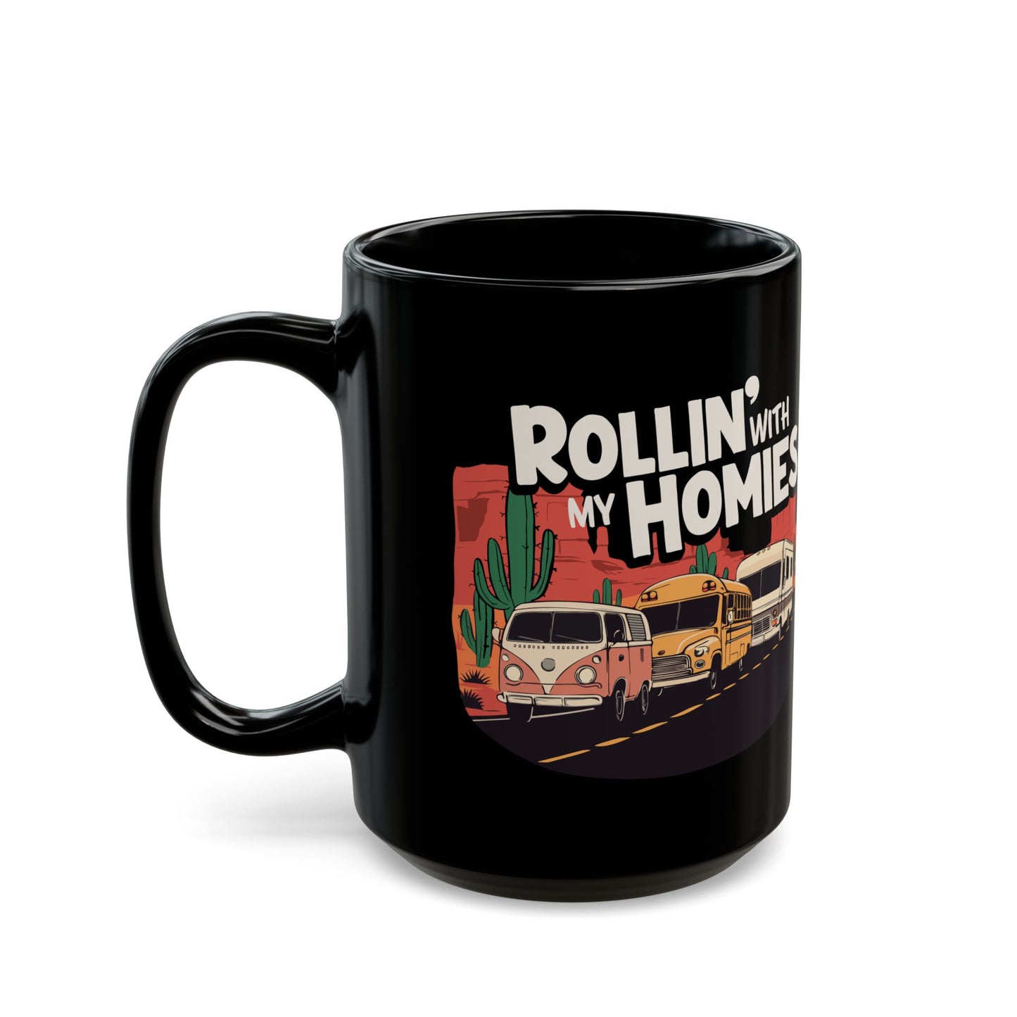 Rollin' With My Homies Coffee Mug - Van Skoolie RV Vanlife Caravan in the Desert Black Ceramic Tea Mugs (11oz, 15oz)