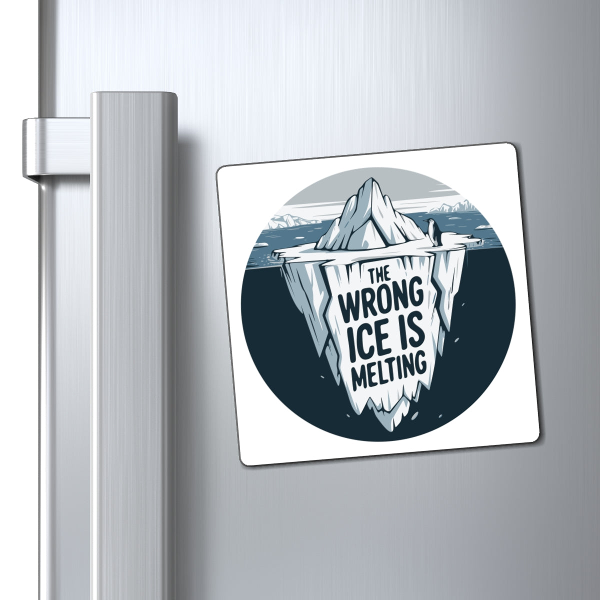 The Wrong ICE is Melting Magnet, Funny Political Magnets, Leftist Liberal, Abolish ICE, Climate Change Activist Car or Fridge Decor Gifts