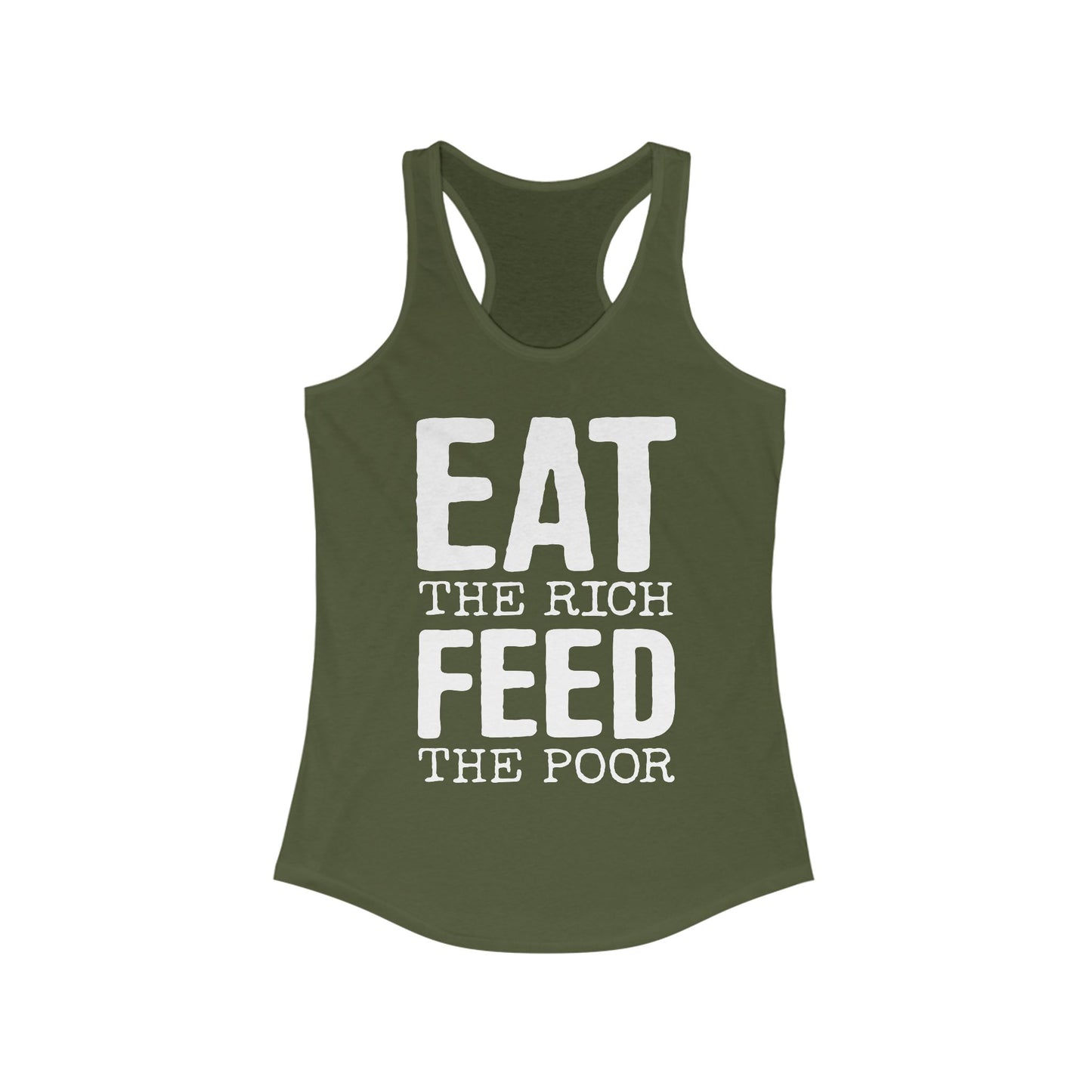 Eat The Rich Feed The Poor Women's Racerback Tank - Ladies Sleeveless Shirt With Bold Eat The Rich Print