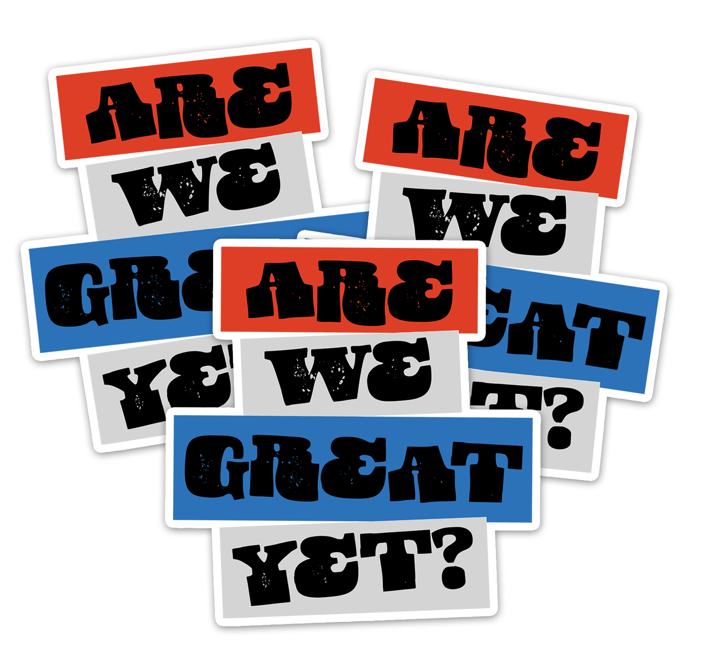 Are We Great Yet? Vinyl Sticker 3" - Political Vinyl Decal Stickers Waterproof Decals, Human Rights, Protest, Anti-Maga, Anti-Trump