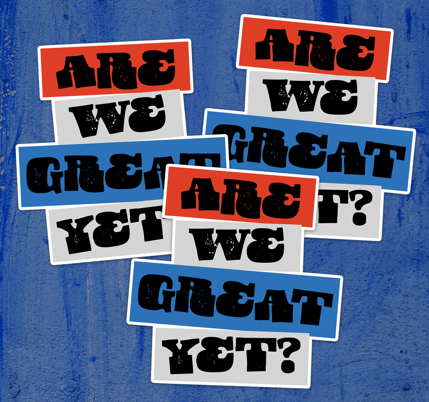 Are We Great Yet? Vinyl Sticker 3" - Political Vinyl Decal Stickers Waterproof Decals, Human Rights, Protest, Anti-Maga, Anti-Trump