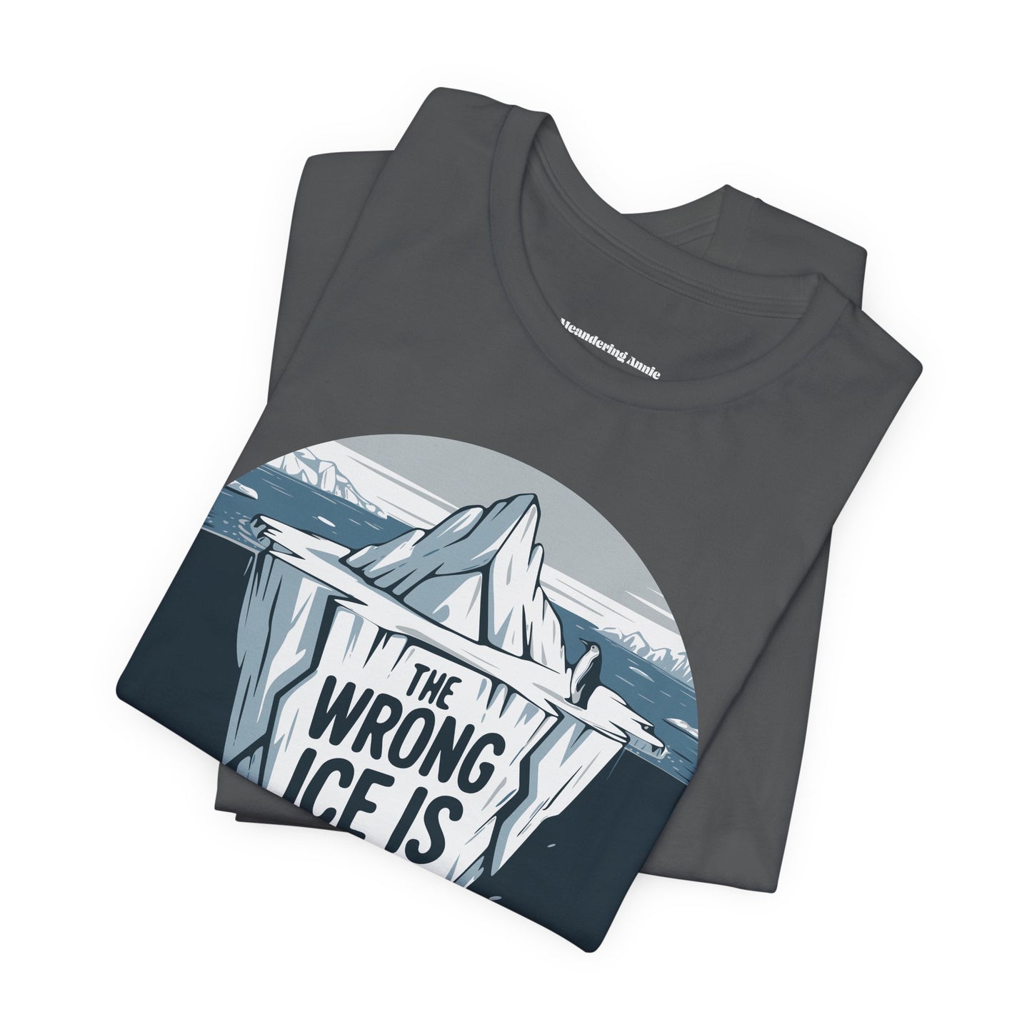 The Wrong ICE is Melting T-shirt, Funny Politics Tee, Leftist Liberal Political Shirts, Abolish ICE, Climate Change Activist Unisex Top