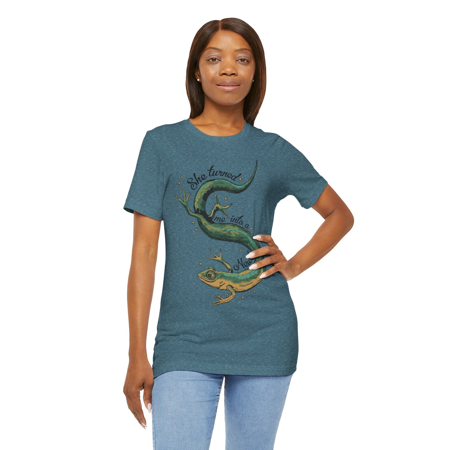 She Turned Me Into A Newt T-shirt Unisex Jersey Short Sleeve Tee Mens Womens Shirt with Newt Design