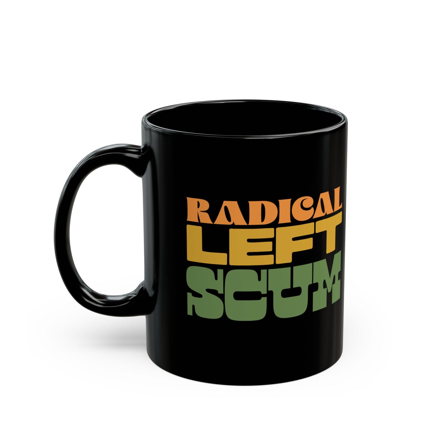 Radical Left Scum Mug | Political Humor Black Ceramic Coffee Cup, Leftist Liberal Retro Anti-Trump Protest Mugs 11 Ounce