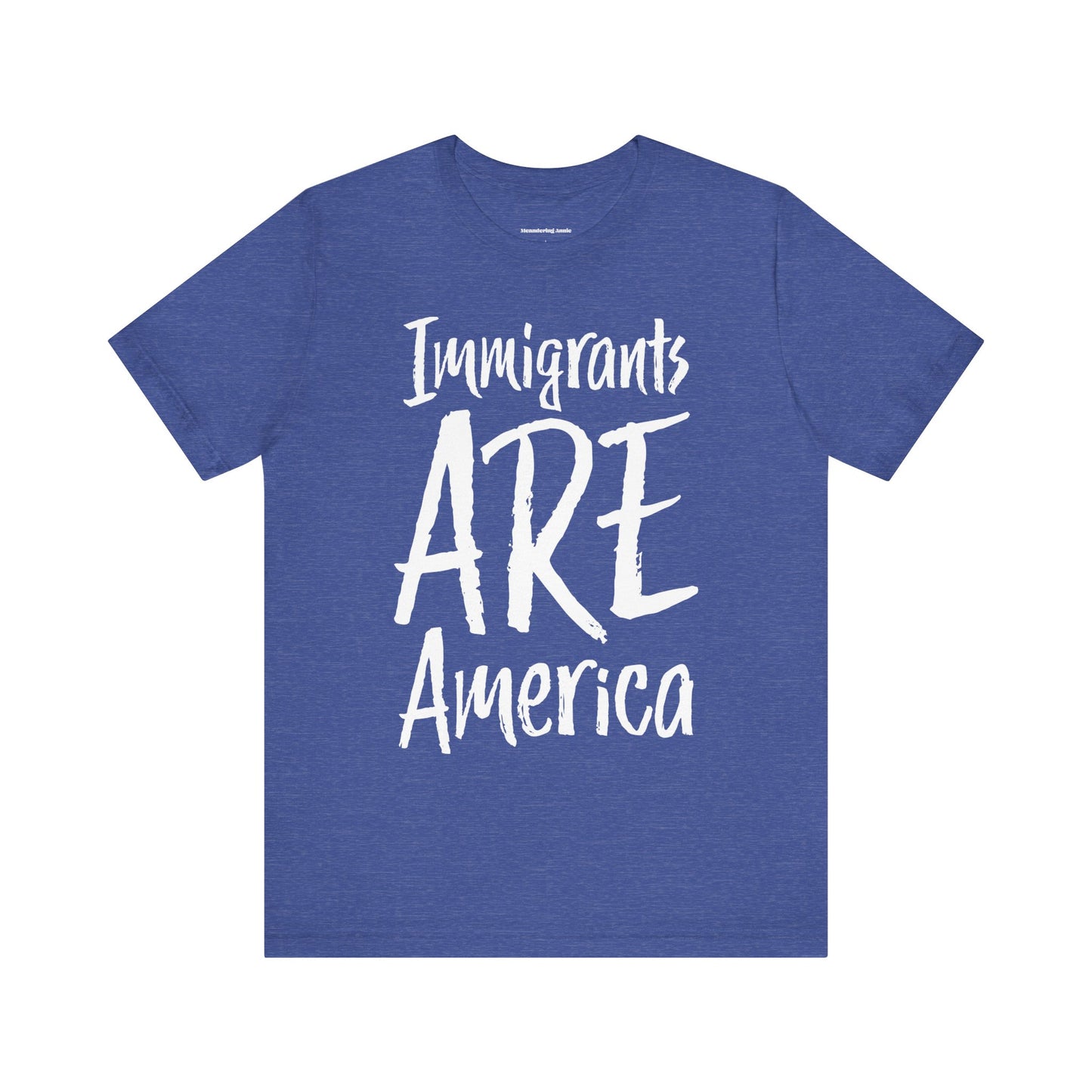 Immigrants ARE America T-shirt, Political Tee, Leftist Liberal Shirts, Abolish ICE, Human Rights Activist Unisex Short Sleeve Top