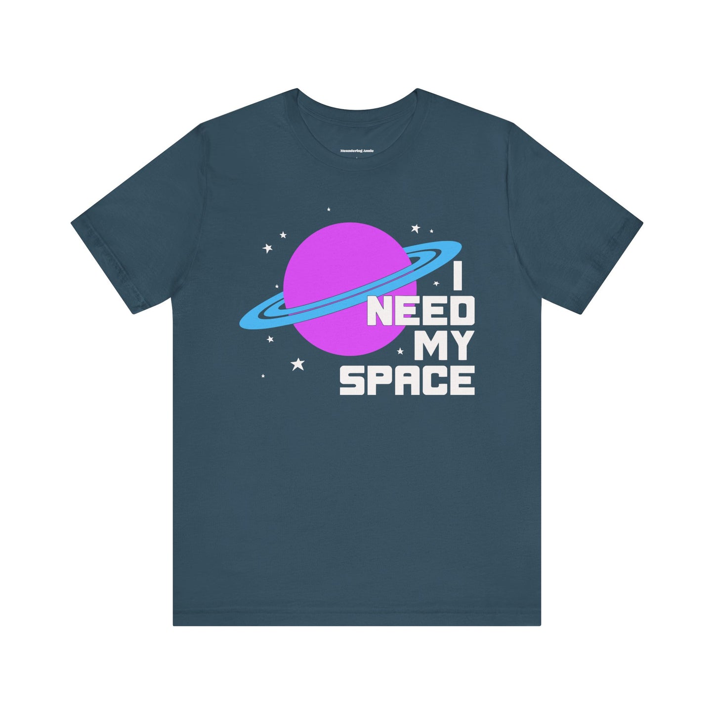 I Need My Space T-Shirt | Planet Graphic, Retro Space Typography, Funny Introvert Outerspace Tee
