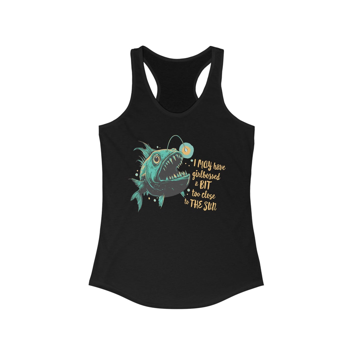 Deep Sea Anglerfish Girlbossed Too Close To The Sun Racerback Tank Top, Angler Fish Lure Glow Graphic Sleeveless Shirt Ocean Creatures