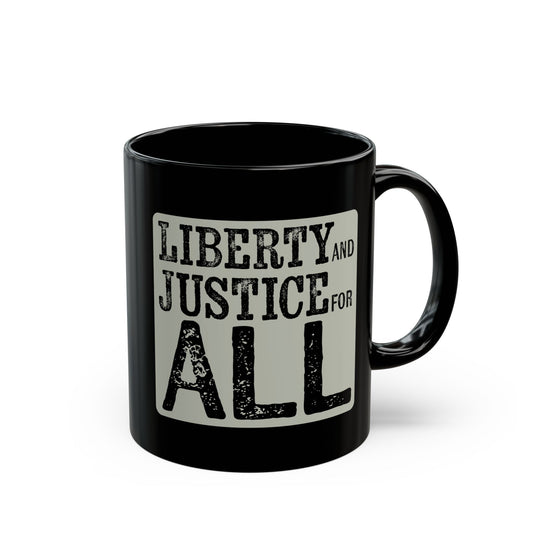 Liberty and Justice for All Mug, Black Ceramic Coffee Cup, Equality Activist Gift, Patriotic Mugs, Civil Rights Advocate Gift, 11oz