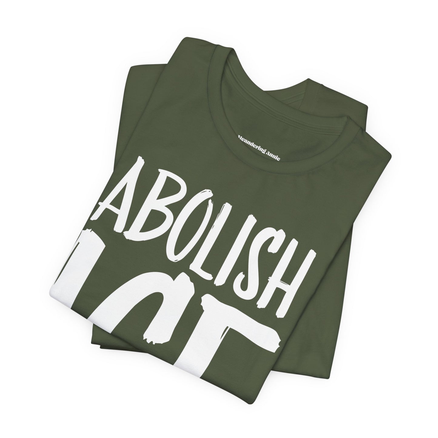 Activist Unisex Tee - Abolish ICE Statement T-Shirt, Protest Wear, Political Apparel, Leftist Liberal Social Justice Clothing