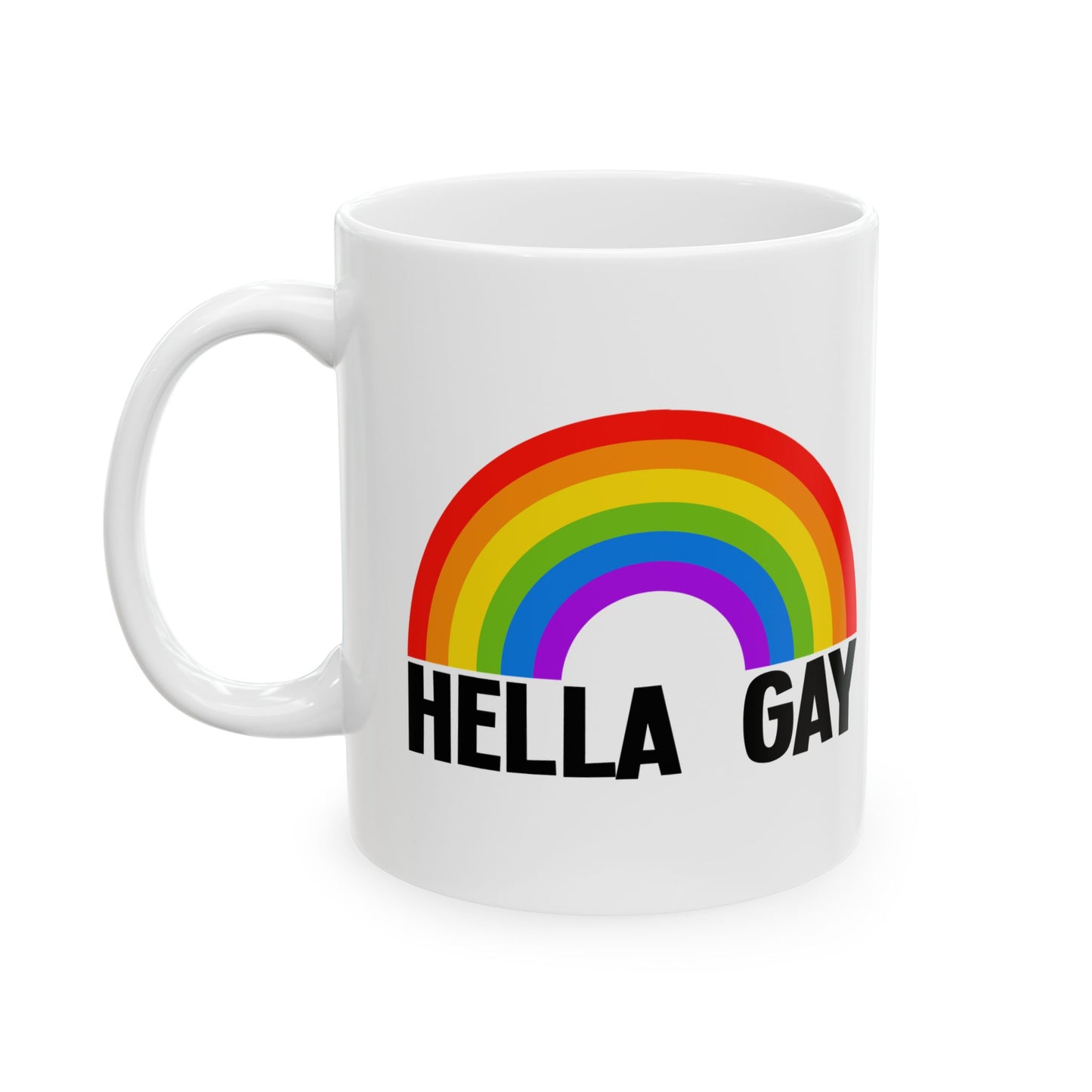 Hella Gay Rainbow Pride White Ceramic Coffee Tea Mug, (11oz, 15oz) Gift for LGBTQIA+