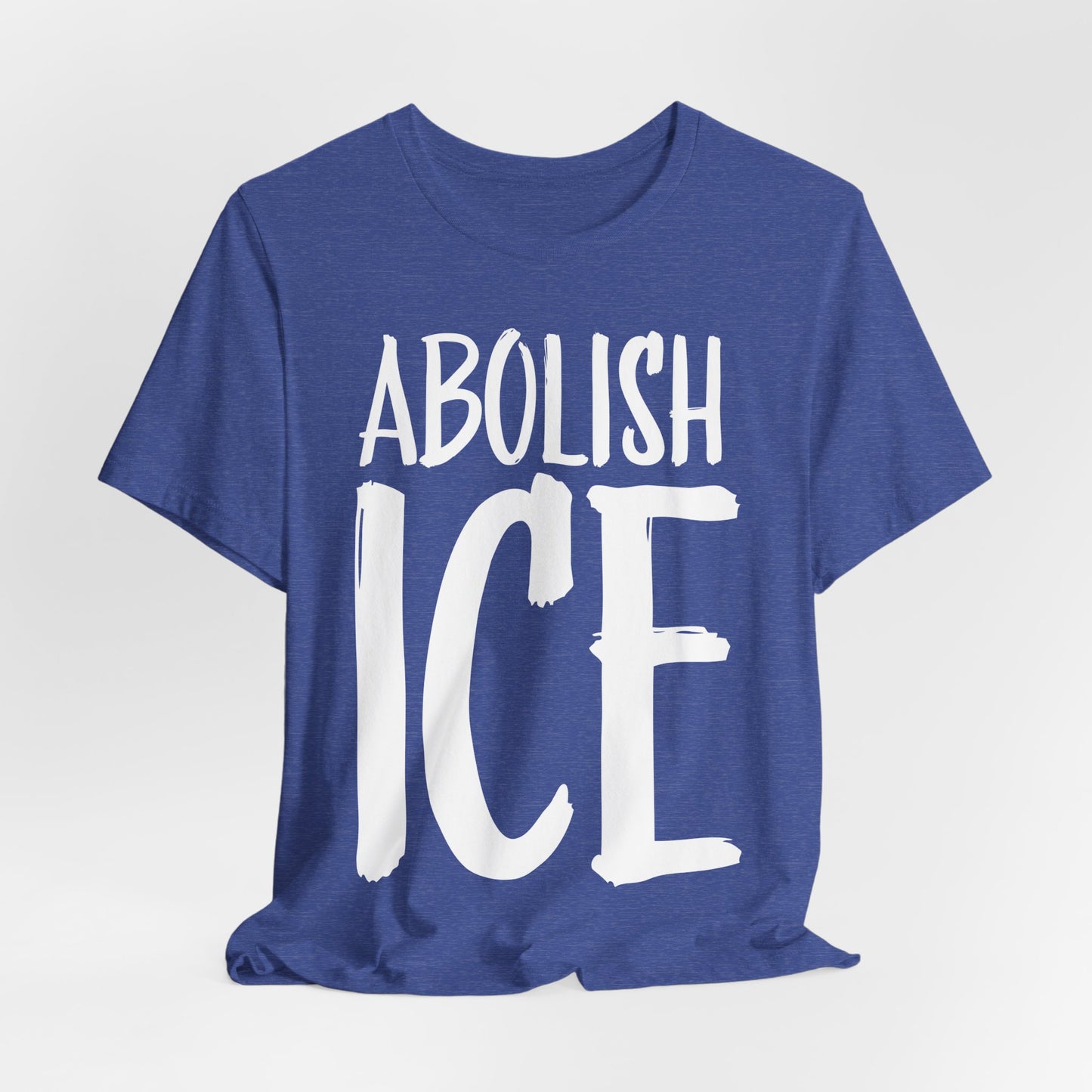 Activist Unisex Tee - Abolish ICE Statement T-Shirt, Protest Wear, Political Apparel, Leftist Liberal Social Justice Clothing