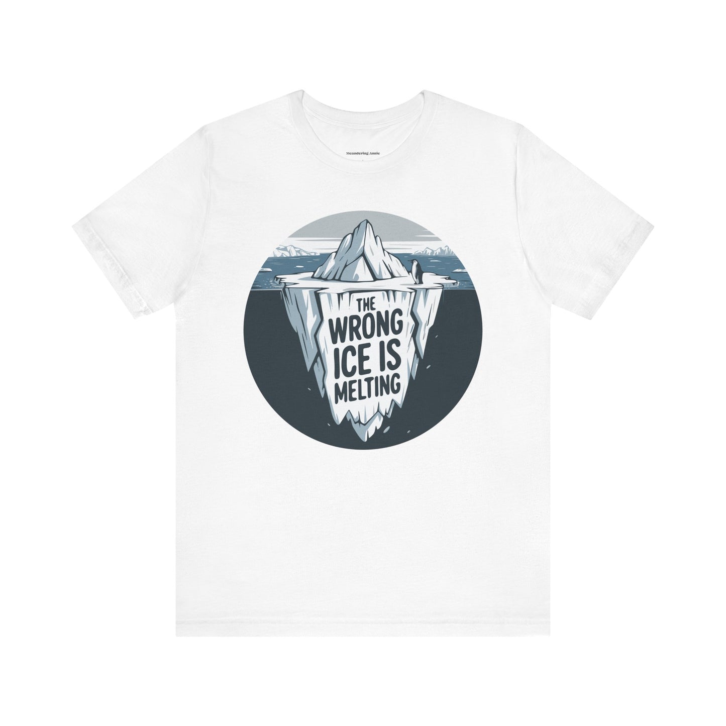 The Wrong ICE is Melting T-shirt, Funny Politics Tee, Leftist Liberal Political Shirts, Abolish ICE, Climate Change Activist Unisex Top