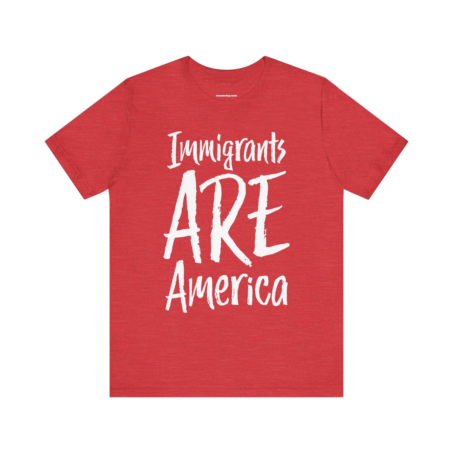 Immigrants ARE America T-shirt, Political Tee, Leftist Liberal Shirts, Abolish ICE, Human Rights Activist Unisex Short Sleeve Top