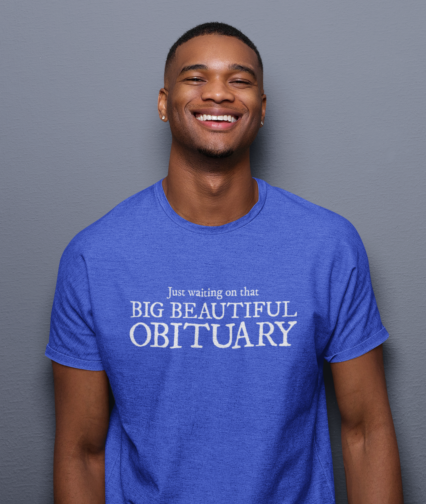 Big Beautiful Obituary T-shirt, Funny Politics Tee, Leftist Liberal Political Humor Shirts, Anti-Trump Unisex Short Sleeve Top