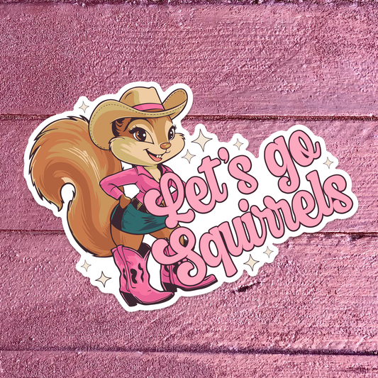 4" Let's Go Squirrels Sticker - Waterproof, Fade-Resistant Decal Stickers Fun Parody Cowgirl Squirrels Print Stickers