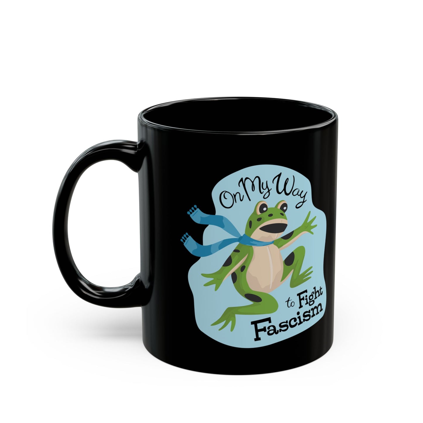Frog Resistance Black Mug - Inflatable Frogs Costume "On My Way to Fight Fascism" Mugs, Funny Leftist Liberal Political Humor Activists Cups