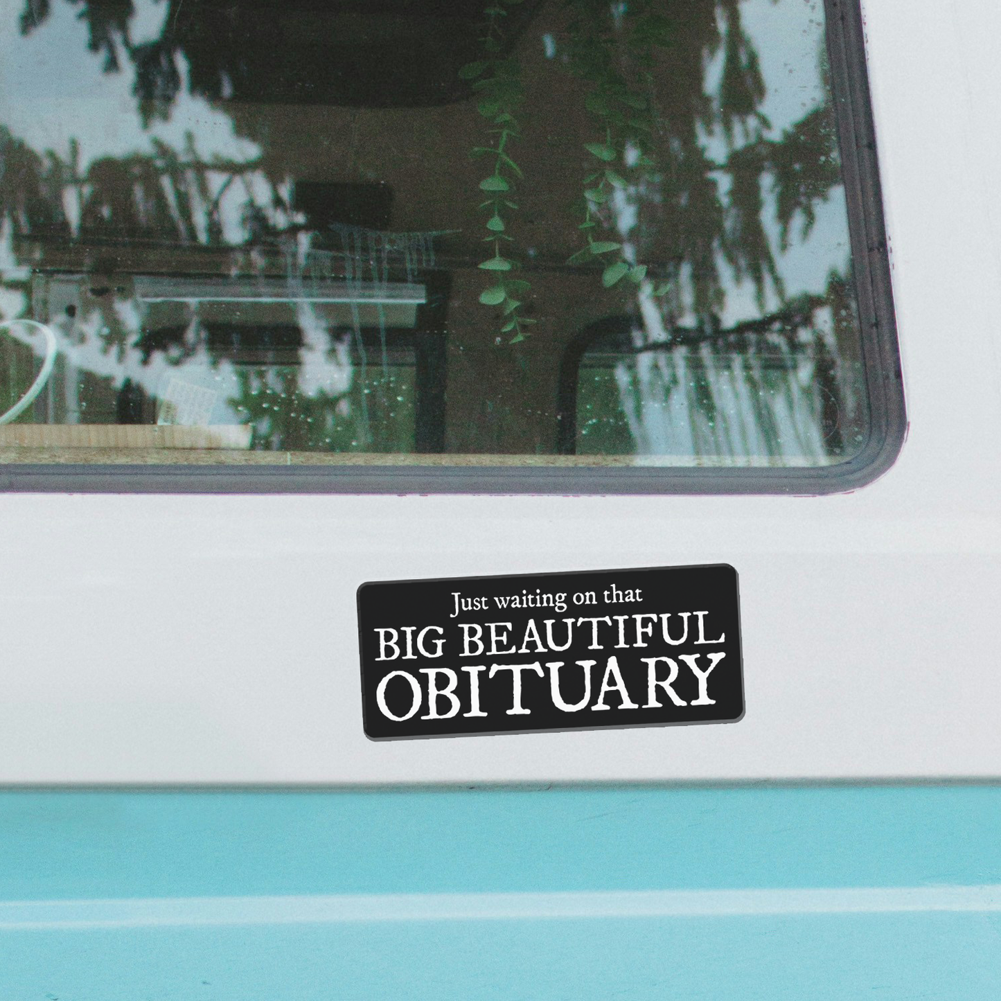 Big Beautiful Obituary Magnet - 4" Funny Political Humor Vinyl Magnets, Leftist Liberal Car Fridge Indoor Outdoor