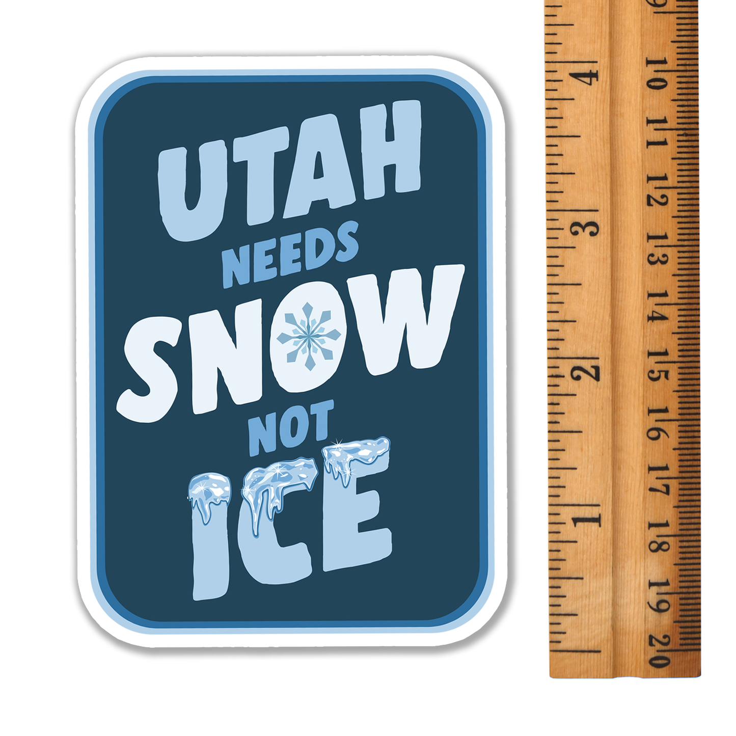 4" Utah Needs Snow Not ICE Sticker - Salt Lake City, UT Anti-ICE Protest, Vinyl Decal Political Stickers Waterproof Outdoor, Winter Skiing