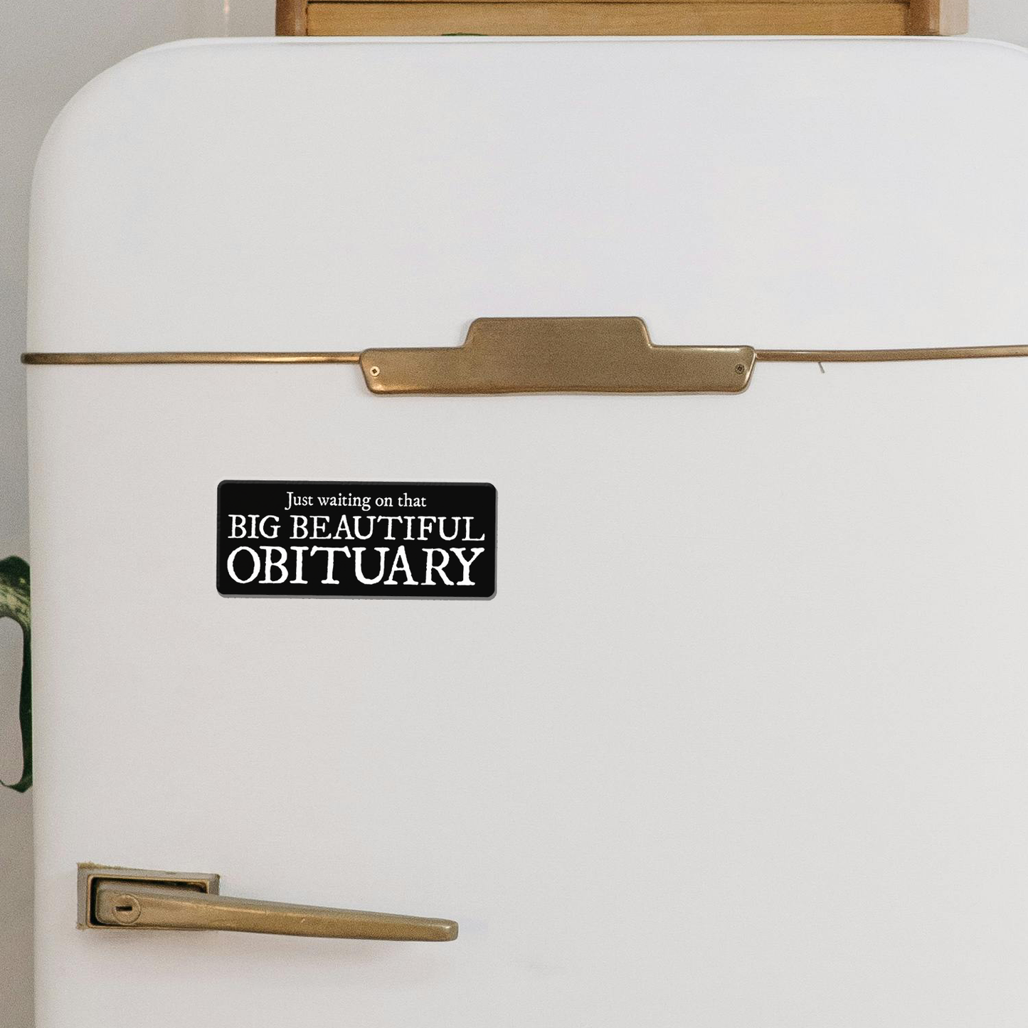 Big Beautiful Obituary Magnet - 4" Funny Political Humor Vinyl Magnets, Leftist Liberal Car Fridge Indoor Outdoor