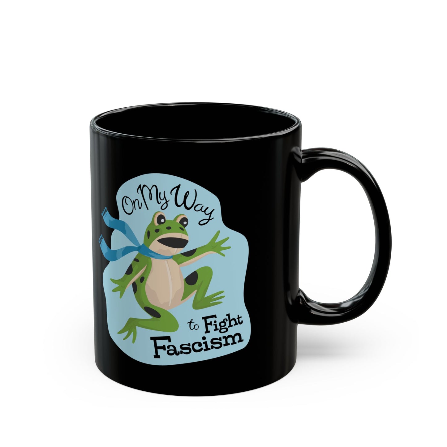 Frog Resistance Black Mug - Inflatable Frogs Costume "On My Way to Fight Fascism" Mugs, Funny Leftist Liberal Political Humor Activists Cups