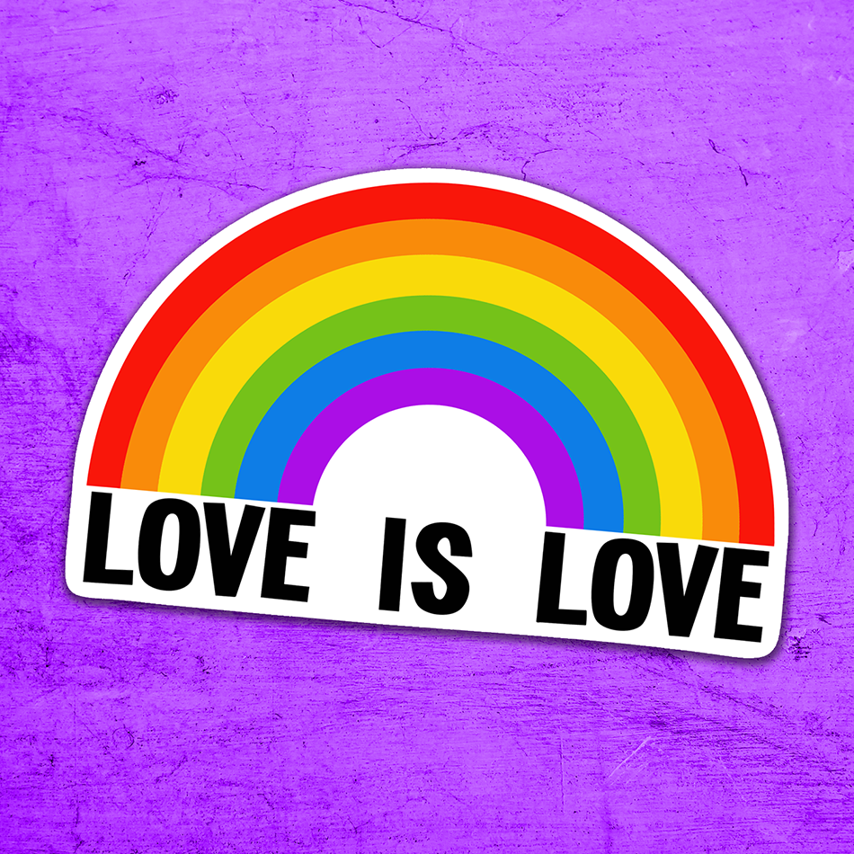 Love Is Love Rainbow Vinyl Sticker - 4" Pride Month Rainbows LGBTQIA+ Decals Waterproof Outdoor Stickers