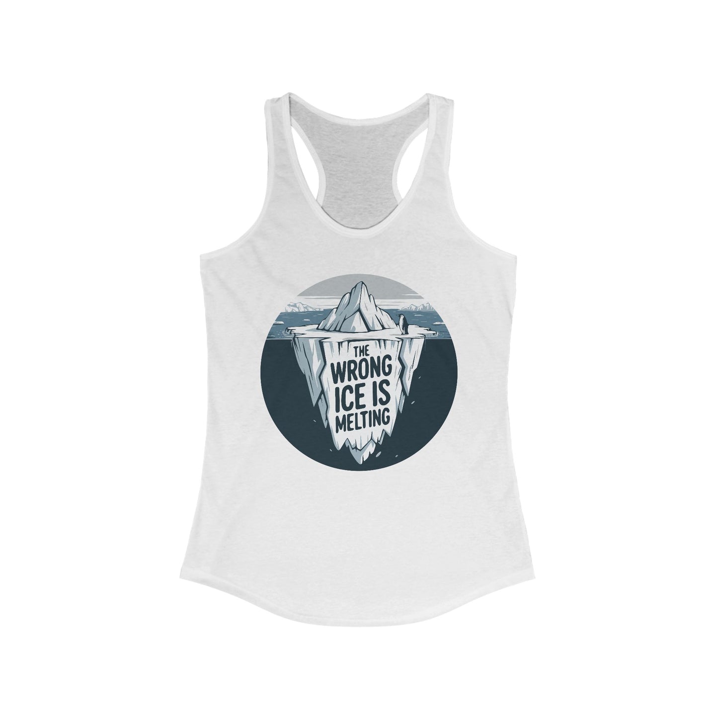 The Wrong ICE is Melting Tank Top, Funny Politics Tee, Leftist Liberal Political Racerback Tops, Abolish ICE, Climate Change Activist