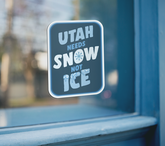 4" Utah Needs Snow Not ICE Sticker - Salt Lake City, UT Anti-ICE Protest, Vinyl Decal Political Stickers Waterproof Outdoor, Winter Skiing