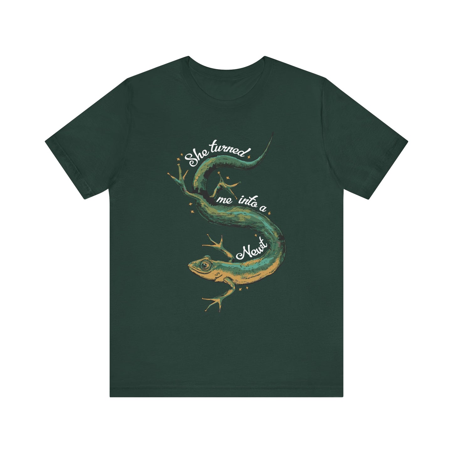 She Turned Me Into A Newt T-shirt Unisex Jersey Short Sleeve Tee Mens Womens Shirt with Newt Design