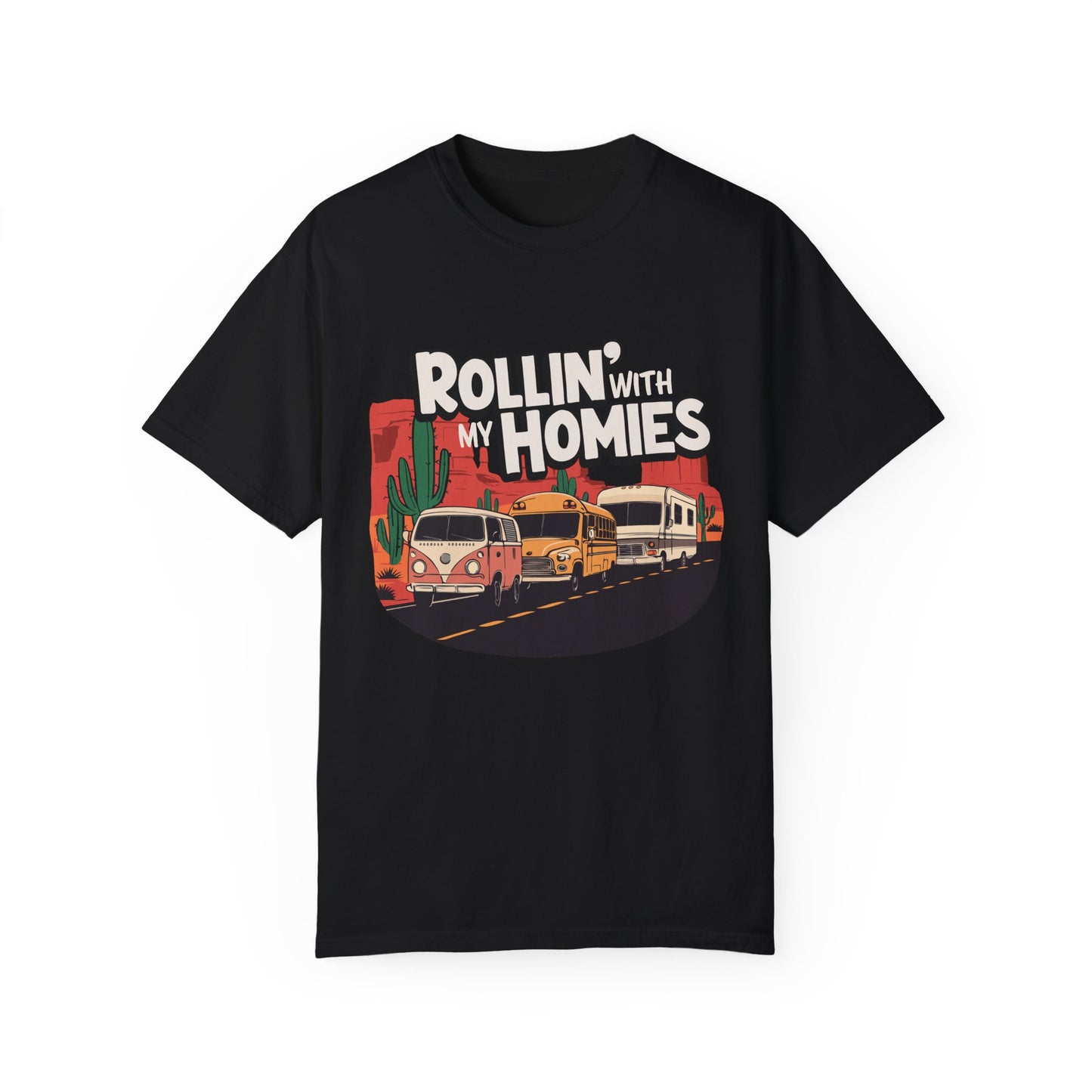 Rollin' With My Homies Van Skoolie RV Vanlife Caravan in the Desert T-shirt Unisex Garment-Dyed Tee