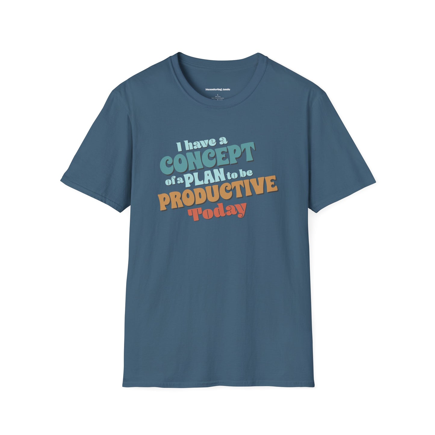 I Have A Concept Of A Plan To Be Productive Today Cotton T-Shirt, Unisex Mens Womens Short Sleeve Graphic Tee