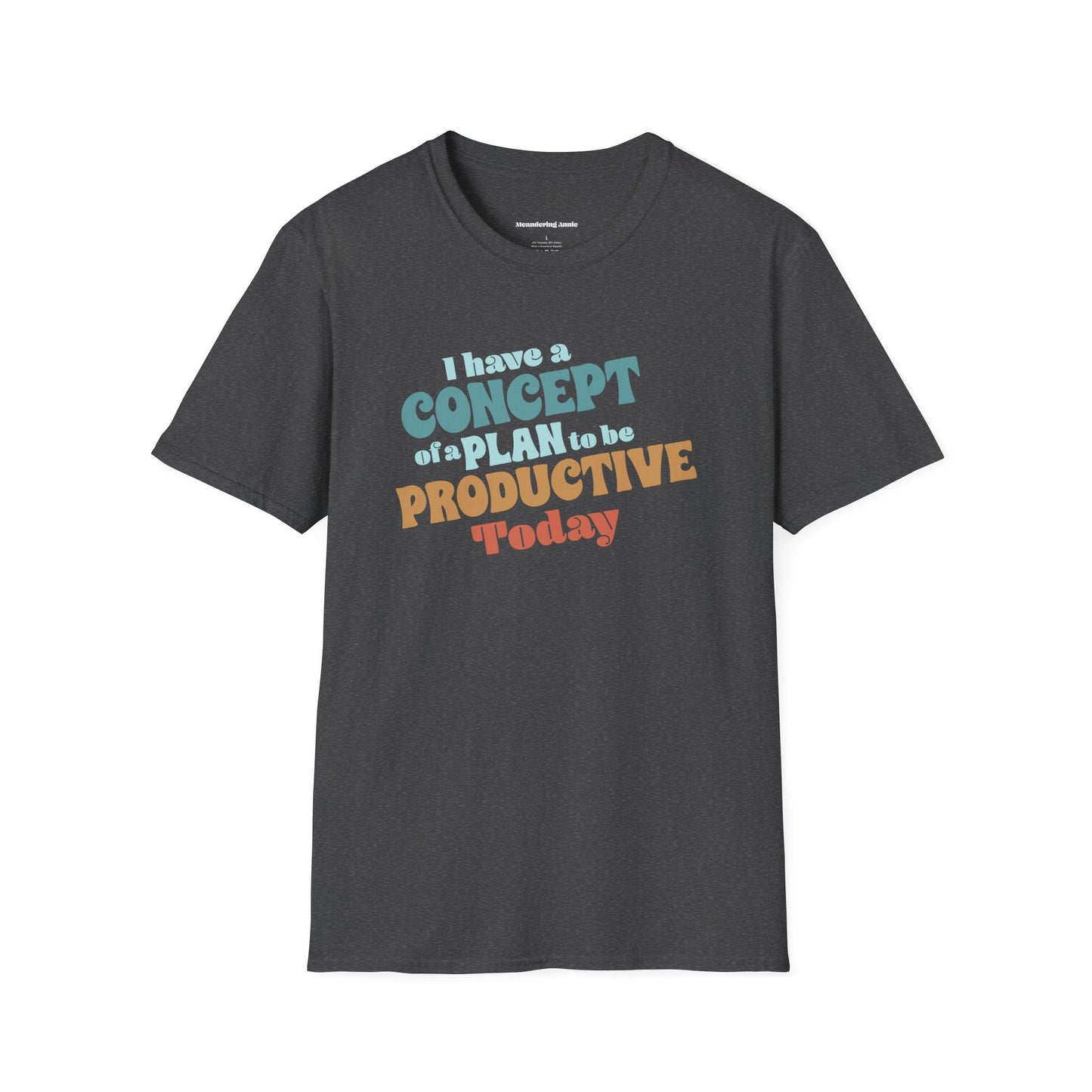 I Have A Concept Of A Plan To Be Productive Today Cotton T-Shirt, Unisex Mens Womens Short Sleeve Graphic Tee