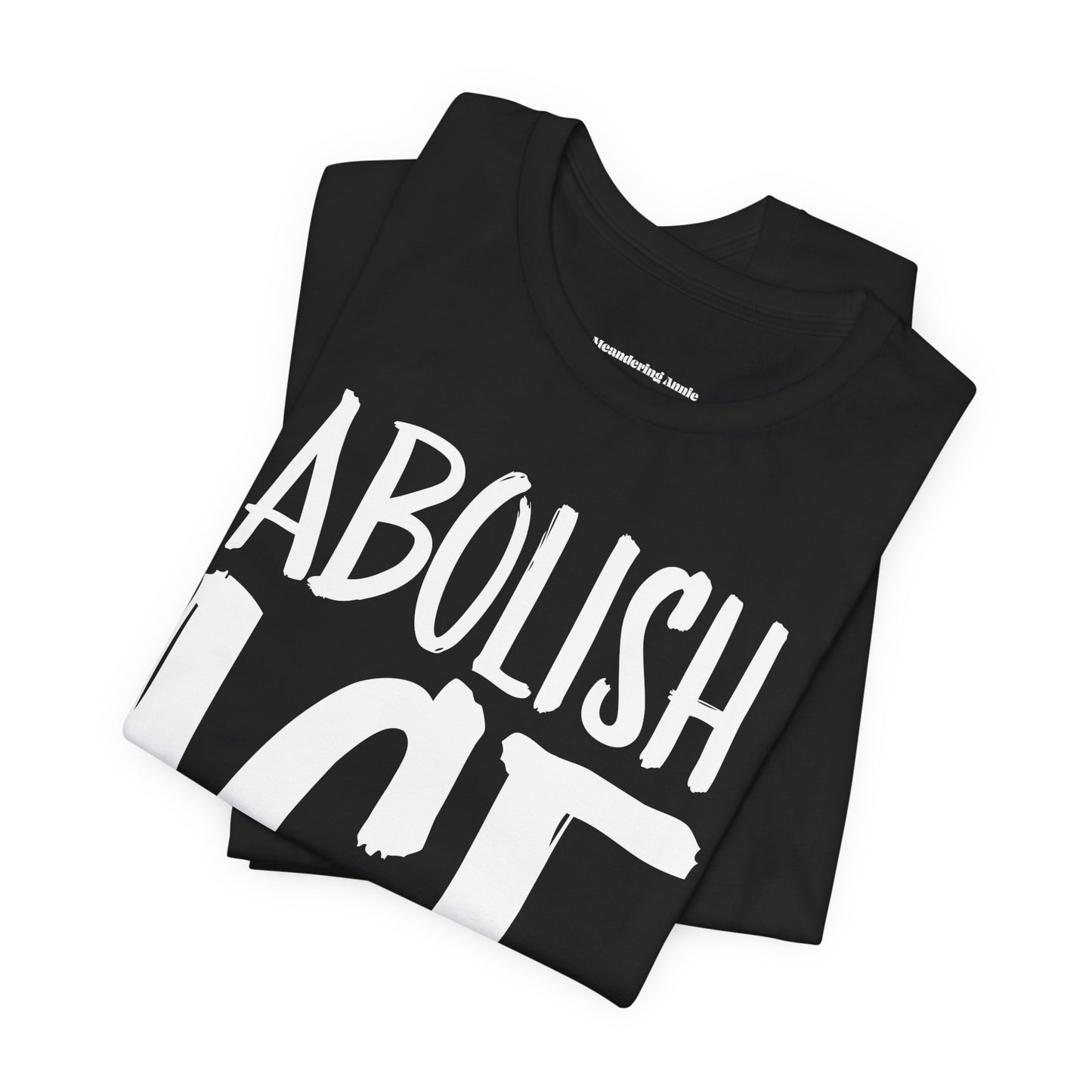 Activist Unisex Tee - Abolish ICE Statement T-Shirt, Protest Wear, Political Apparel, Leftist Liberal Social Justice Clothing