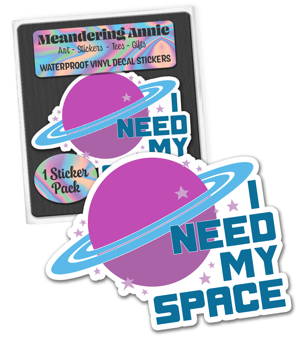 I Need My Space Sticker - 3.5" Waterproof, Fade-Resistant Decal Stickers Introvert Outerspace