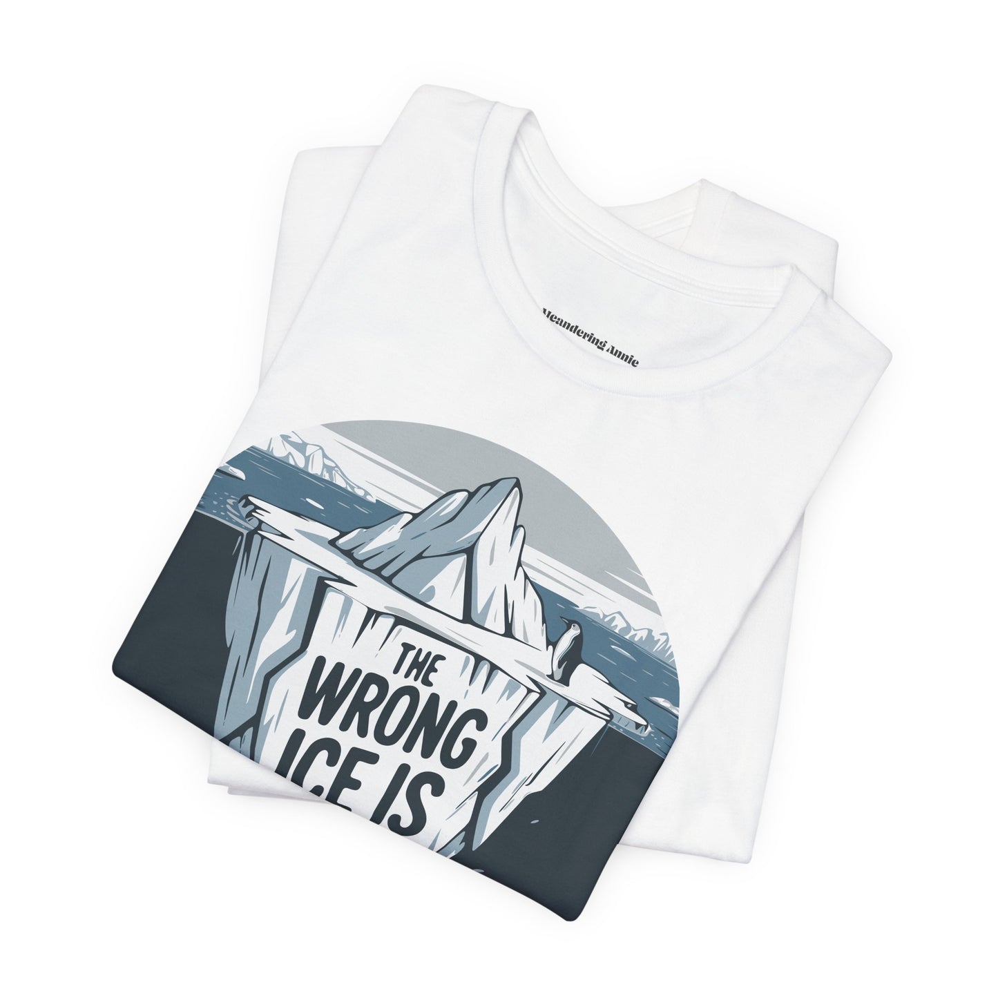The Wrong ICE is Melting T-shirt, Funny Politics Tee, Leftist Liberal Political Shirts, Abolish ICE, Climate Change Activist Unisex Top