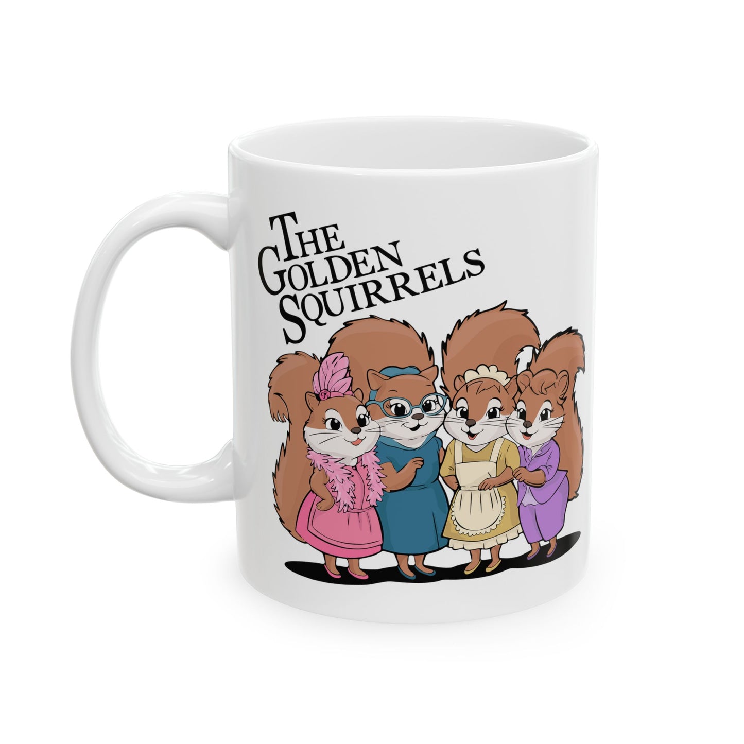 The Golden Squirrels Ceramic Coffee Mug 11oz, Funny Golden Girls Squirrel Mugs, Kitchen Drinkware Gifts for Her