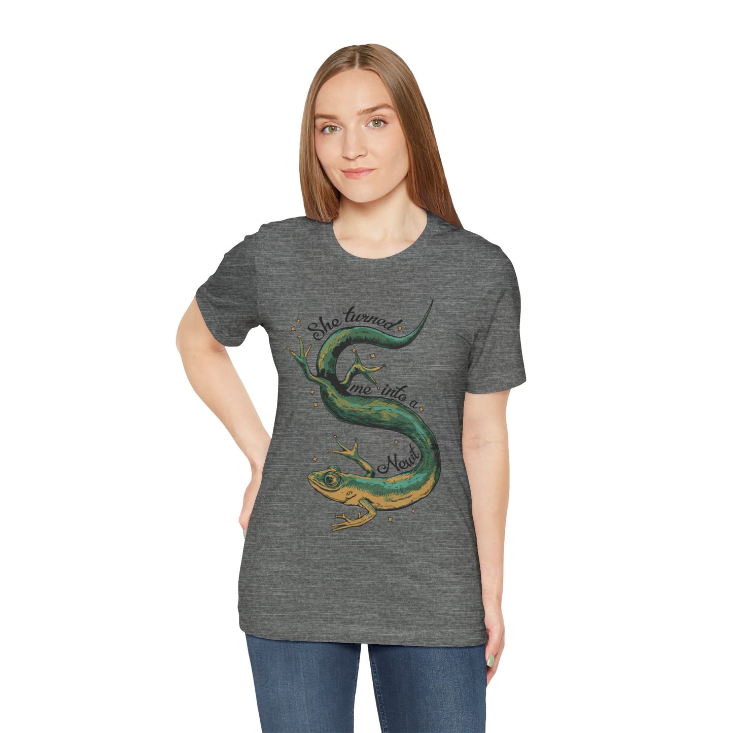 She Turned Me Into A Newt T-shirt Unisex Jersey Short Sleeve Tee Mens Womens Shirt with Newt Design