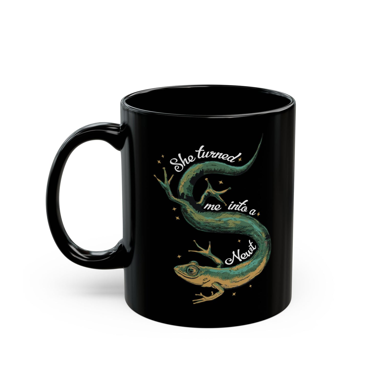 She Turned Me Into A Newt Black Ceramic Coffee Tea Mug 11oz