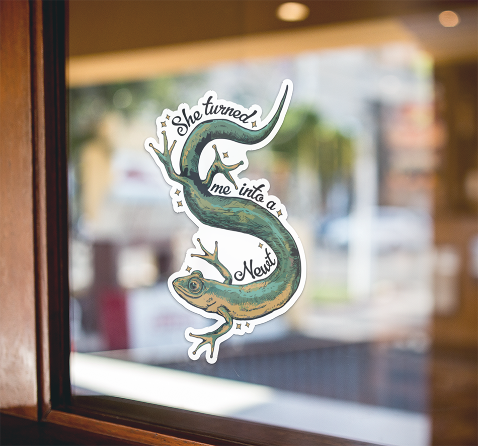 4" She Turned Me Into A Newt Sticker - Waterproof, Fade-Resistant Decal Stickers
