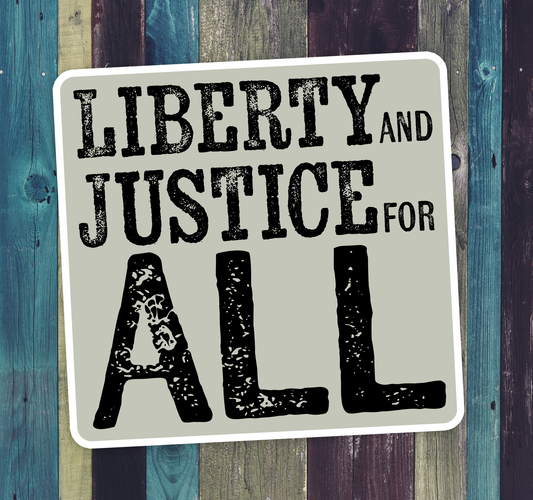 Liberty And Justice For All Vinyl Sticker 3" - Political Vinyl Decal Stickers Waterproof Decals, Human Rights, Social Justice, Protest